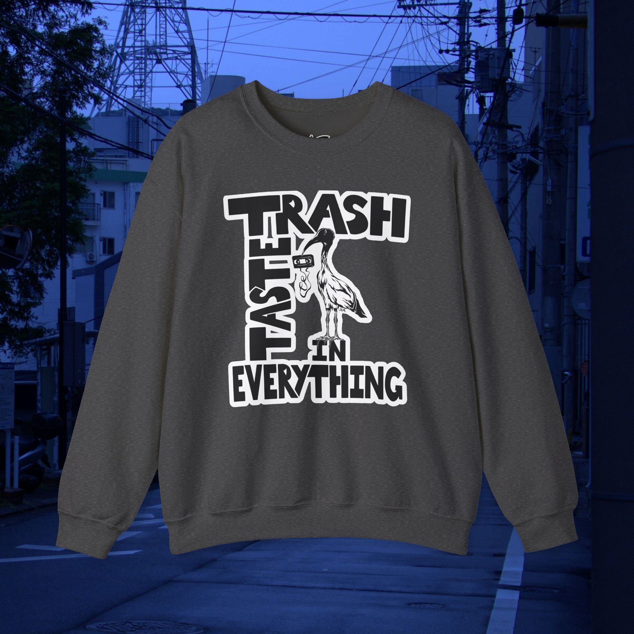 TRASH TASTE IN EVERYTHING - Unisex Heavy Blend™ Crewneck Long Sleeve
